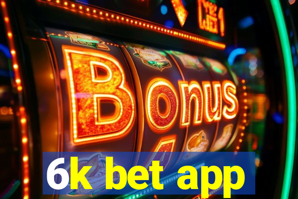 6k bet app